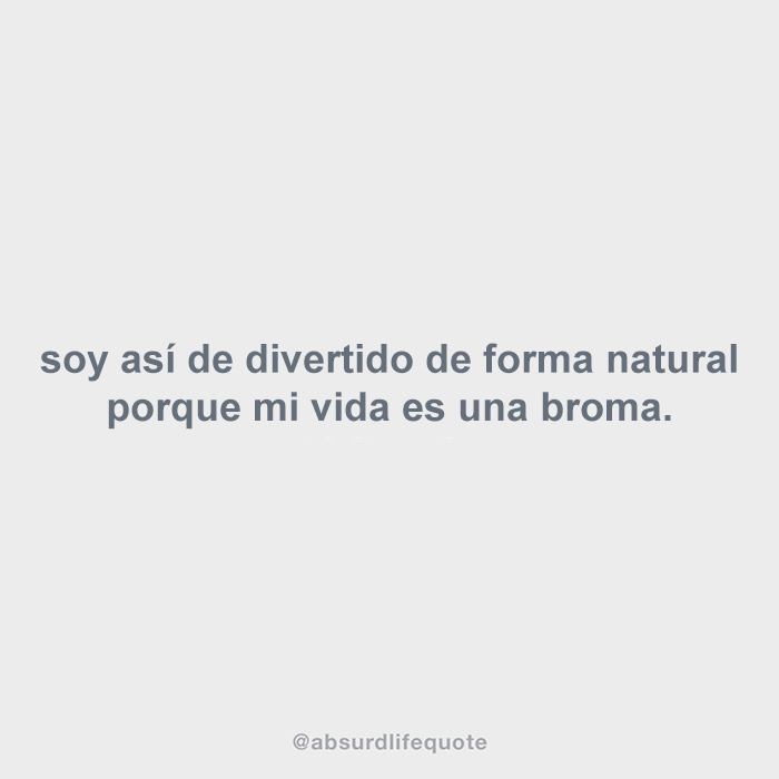 frases-absurdas-vida-cotidiana-(4)