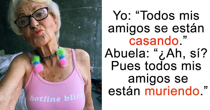 12 Abuelas brutalmente honestas sin pelos en la lengua