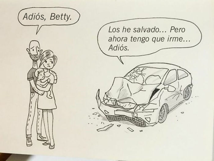 Hace poco los tres tuvimos un accidente de tráfico. Betty, nuestra Honda Civic, nos protegió y se aseguro que ninguno de nosotros se lastimara, pero estaba demasiado rota para rescatar