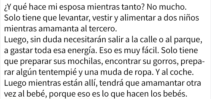 Este trabajador padre de 3 hijos dice que la vida diaria de su esposa es "fácil" y las madres están de acuerdo