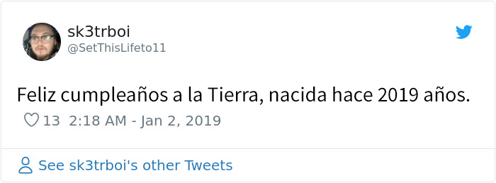 17 Personas que piensan que la Tierra acaba de cumplir 2019 años