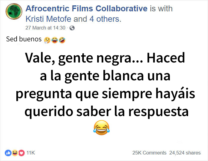 La gente negra preguntó a la gente blanca cosas que no entendían sobre ellos, y recibieron respuestas francas