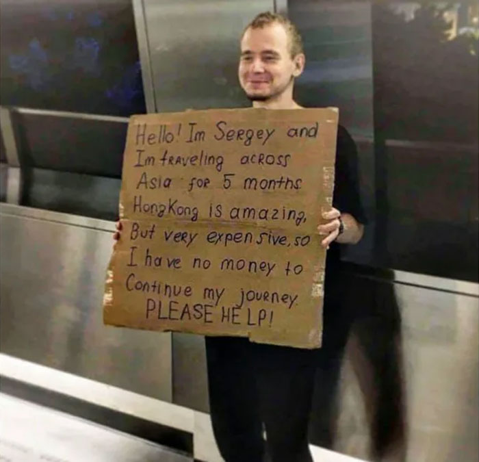 Hola, Soy Sergey Y Viajo Por Asia Durante 5 Meses. Hong Kong Es Increíble Pero Muy Caro, Así Que Ya No Tengo Dinero Para Seguir Viajando, Por Favor, Ayuda