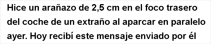"Golpeé El Foco Trasero Del Coche De Un Extraño Al Aparcar En Paralelo. Y Hoy Recibí Este Mensaje"