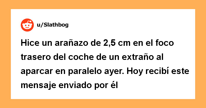 «Golpeé El Foco Trasero Del Coche De Un Extraño Al Aparcar En Paralelo. Y Hoy Recibí Este Mensaje»