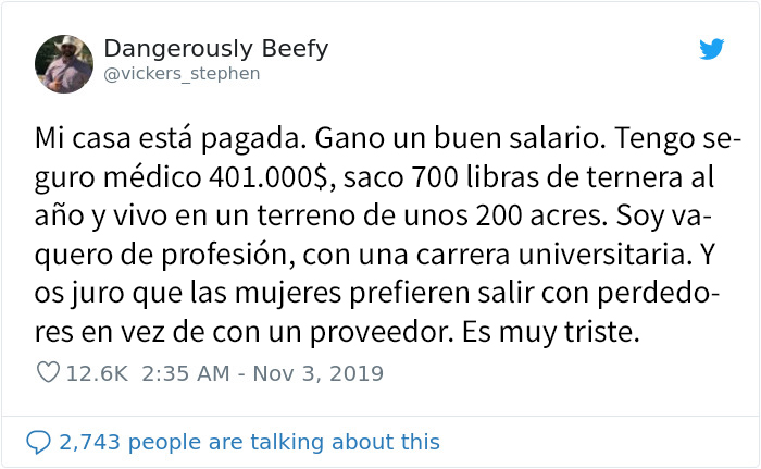 Este "buen tipo" está decepcionado con las mujeres porque eligen a perdedores y no a proveedores como él, y los comentarios son graciosísimos