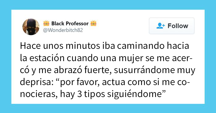Esta mujer era perseguida por 3 hombres, así que abrazó a un desconocido y le pidió ayuda