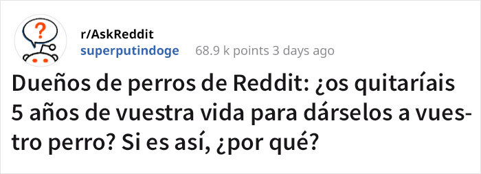 Preguntaron a dueños de perros si les darían 5 años de su vida a sus mascotas, y esta respuesta se volvió viral