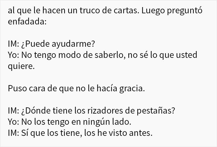 Una clienta con ínfulas confunde a otro cliente por un empleado, y este convierte la situación en algo divertidísimo