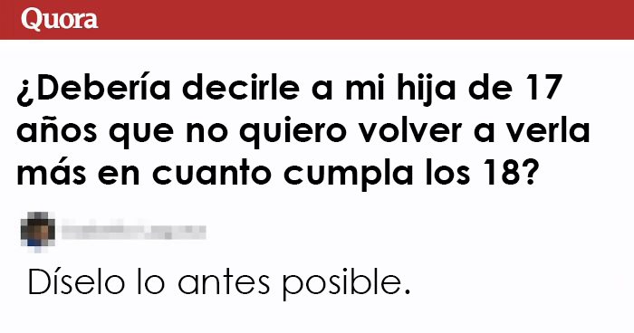 Esta madre pregunta cómo decirle a su hija que no quiere verla más tras cumplir los 18