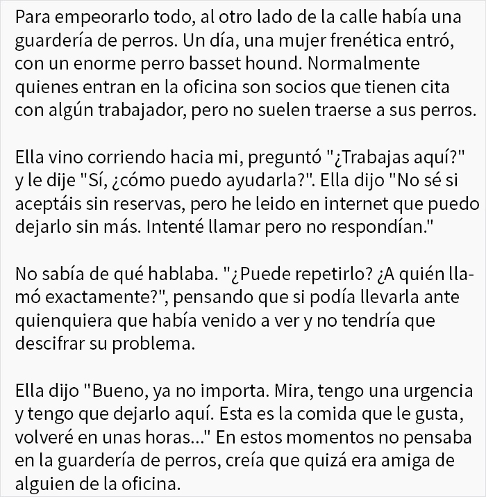 Durante meses, una mujer dejó a su perro en esta oficina pensando que era una guardería para perros