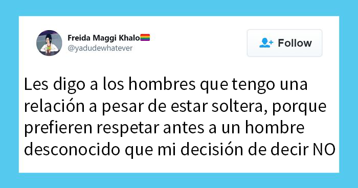 «Dime que eres una mujer sin decirme que eres una mujer» (20 tuits)