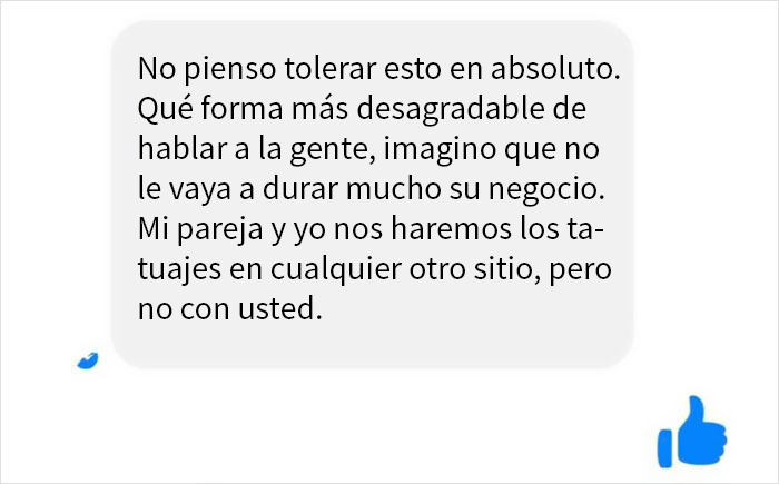 Este cliente se quejó porque en un estudio no le daban cita para un tatuaje, y el dueño cuenta lo que pasó realmente