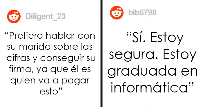 20 Mujeres cuentan cuando fueron ignoradas en favor de los hombres, a pesar de ser ellas las clientas