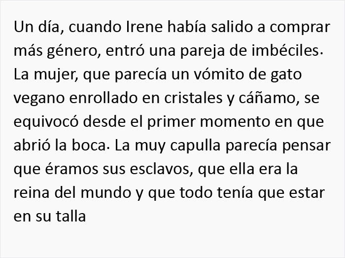 Una clienta idiota se portó mal con el personal, pero la jefa la espantó echándole una "mirada de cerca"