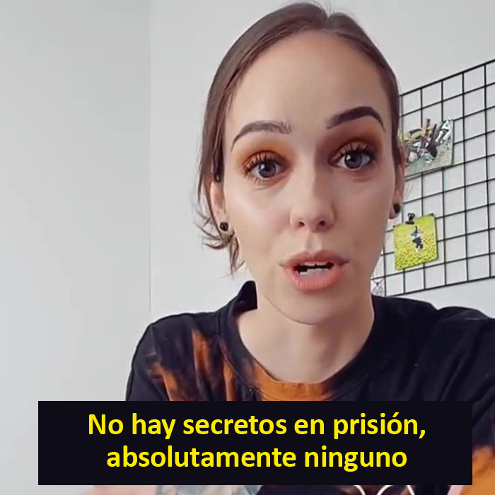 No hay secretos en la prisión, así que todo el mundo conoce tus asuntos