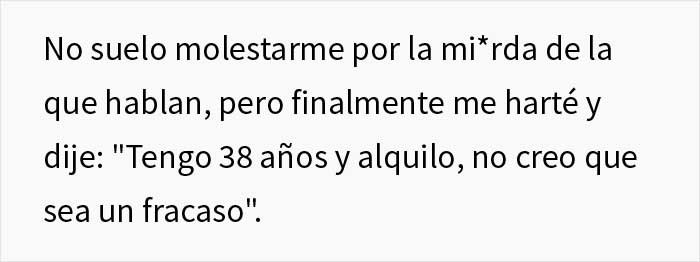 Esta persona llamó la atención a unos compañeros arrogantes que decían que vivir de alquiler con más de 30 años es de "fracasados"