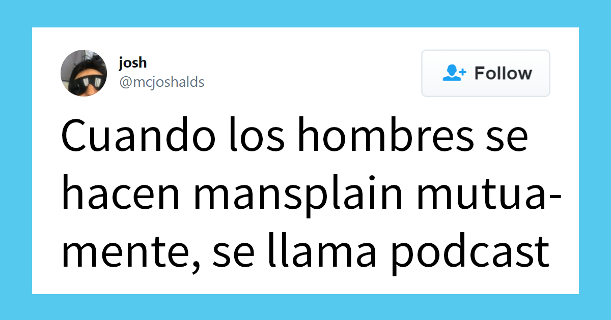 20 Mujeres hartas del mansplaining ridiculizándolo en internet
