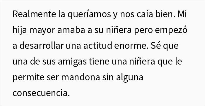 La gente cree que esta madre hizo un gran trabajo al castigar a su hija "malcriada" después de que hiciera renunciar a su niñera