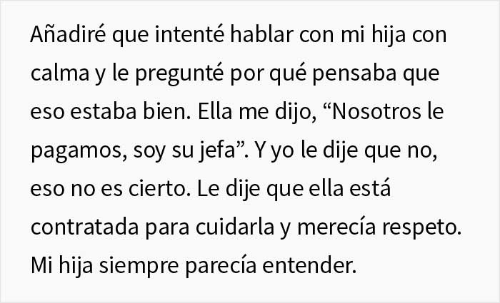 La gente cree que esta madre hizo un gran trabajo al castigar a su hija "malcriada" después de que hiciera renunciar a su niñera