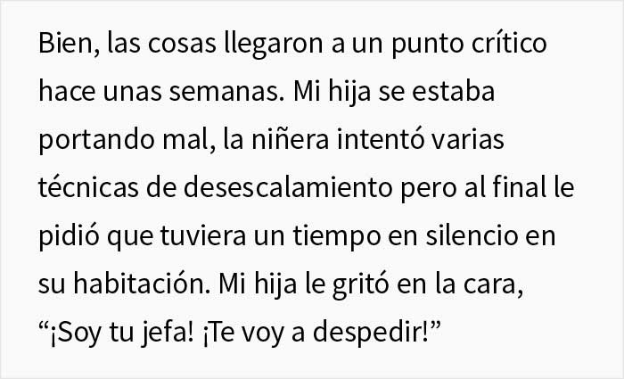 La gente cree que esta madre hizo un gran trabajo al castigar a su hija "malcriada" después de que hiciera renunciar a su niñera