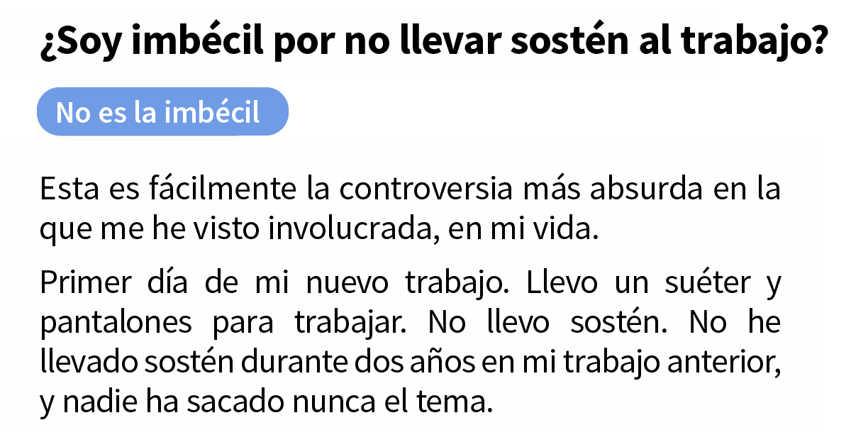 Esta mujer no lleva sostén en el trabajo a pesar de las quejas de sus compañeros, y pregunta si es idiota por ello