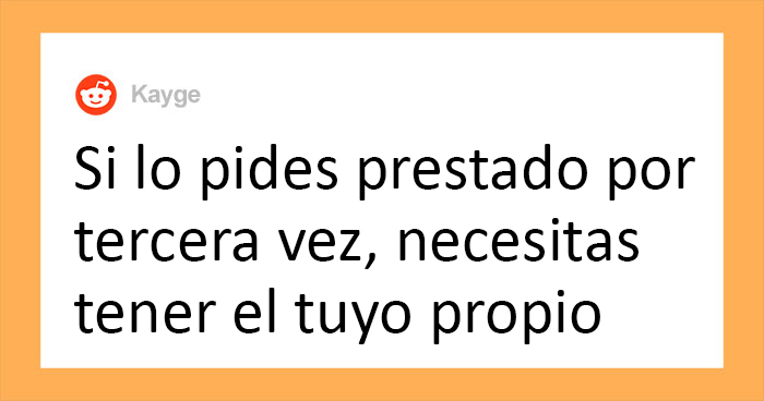 Las 40 mejores respuestas a «¿Cuál es una «regla no escrita» que crees que todo el mundo debería conocer y seguir?»