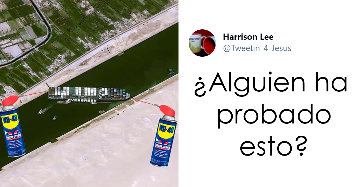 La gente se parte de risa con estos 20 memes sobre el barco atorado en el Canal de Suez