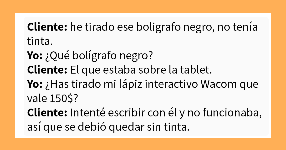 ¿Crees que tu trabajo es un asco? Entonces echa una ojeada a estas 20 conversaciones con clientes infernales