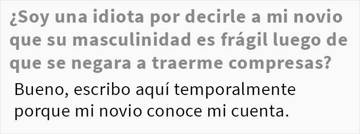 Este novio se negó a comprar compresas a su novia y se enfada cuando ella le hace notar su frágil masculinidad