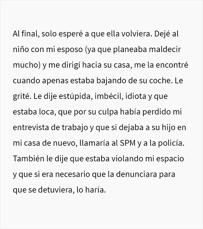 Esta madre lunática exige a su vecina que cuide de su hijo y se enfurece cuando no la encuentra en casa