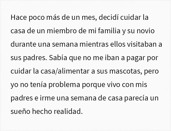 Esta persona no sabe si actuó mal al negarse a pagar las facturas de la casa que cuidaba y pide opiniones en Internet