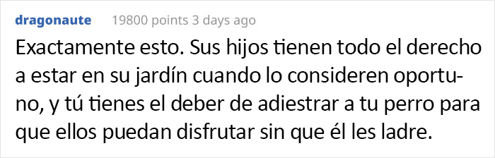 Esta mujer pretenciosa espera que los vecinos no dejen salir a sus hijos para que su perro pueda correr libremente