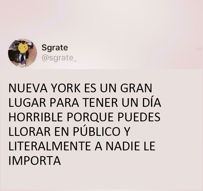 Porque estás en Nueva York