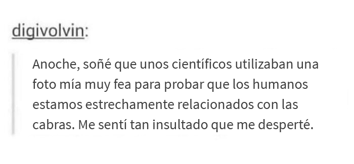 “Me sentí tan insultado que me desperté”