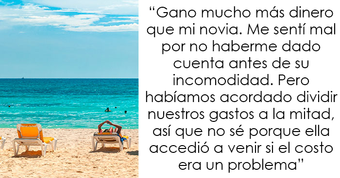 Este hombre rico no se da cuenta de que su novia no puede permitirse su estilo de vida lujoso, llegando a saltarse comidas durante las vacaciones, y se pregunta si está equivocado