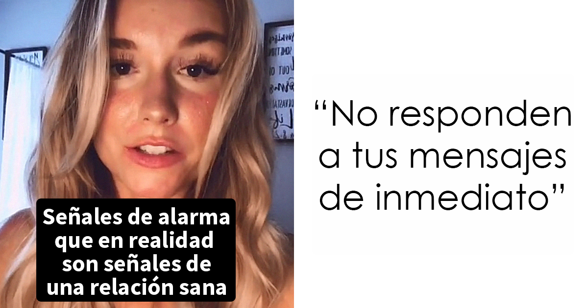 Esta mujer explica cómo ciertos comportamientos en relaciones marcados como «señales de alarma» son en realidad «buenas señales»