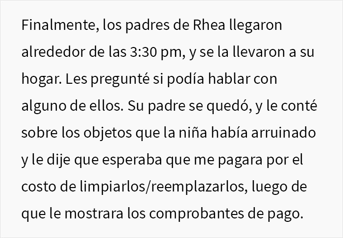 Este padre se enfureció cuando la niñera de su hija le pidió que pagara por los objetos personales que la niña había arruinado