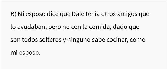 Esta mujer preguntó si se había equivocado al decirle a su esposo que no volvería a cocinar para su amigo de luto