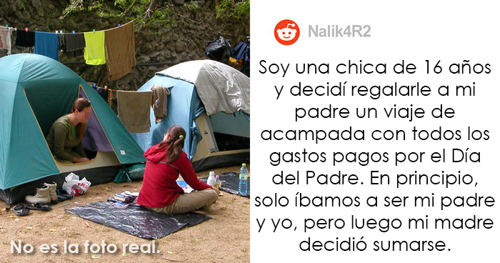 Esta madre quiso que la incluyeran en una acampada de padre e hija y lo arruinó por querer ser el centro de atención
