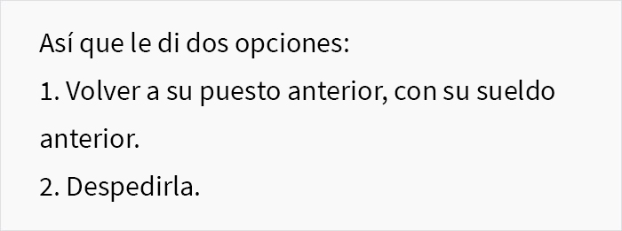 Esta empleada, a quien hace poco le dieron un ascenso, se toma el día sin avisarle a nadie, y su jefe la hace elegir entre despedirla o quitarle el ascenso