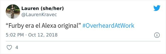 35 Times Twitter Users Shook Their Heads At The Things They Overheard At Work
