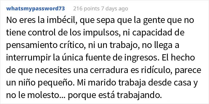 Este marido desempleado no deja de interrumpir con peticiones y tareas a su esposa mientras trabaja, así que ella instala una cerradura, desatando un drama familiar