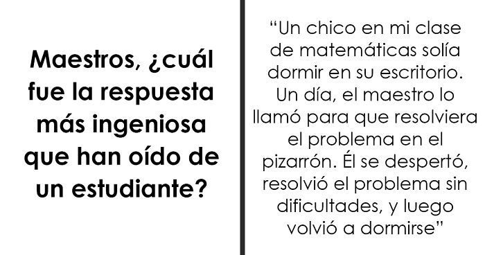 Estas personas compartieron las respuestas más ingeniosas de parte de estudiantes