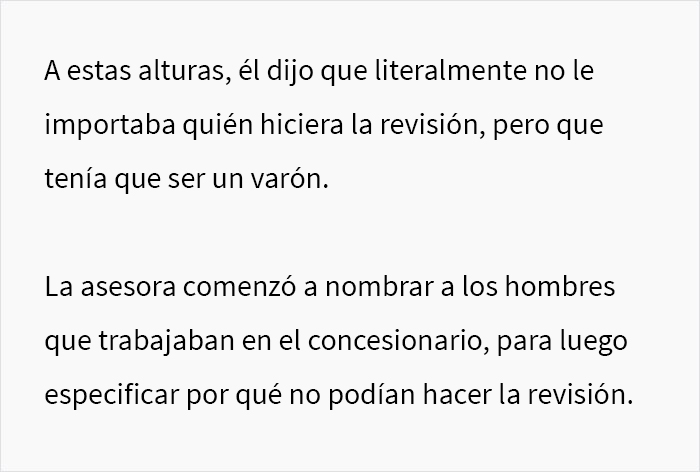 Este cliente acudió a un taller de reparación de automóviles y se puso en ridículo al decir que no quería que una “chica” tocara su coche