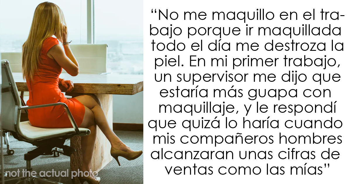18 Mujeres a quienes intentaron obligar a maquillarse para el trabajo