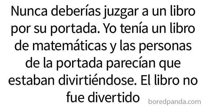 Primero lloras, luego empieza a tener sentido, así sabes que son matemáticas