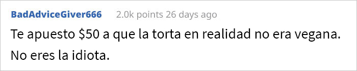 Esta mujer se burla siempre de su compañera de trabajo vegana, pero se enfadó cuando ella se negó a probar la tarta “vegana” que había preparado