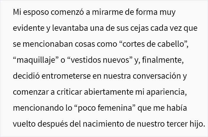 Este hombre regaña a su esposa (y madre de sus 3 hijos) por no cuidar de su apariencia y ella decide ponerlo en su lugar durante una cena familiar