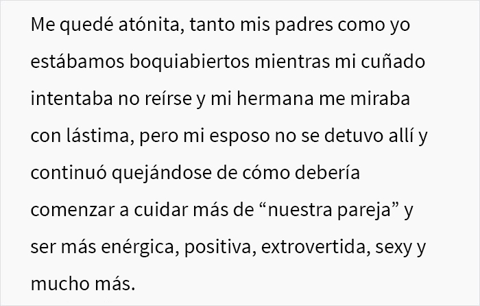 Este hombre regaña a su esposa (y madre de sus 3 hijos) por no cuidar de su apariencia y ella decide ponerlo en su lugar durante una cena familiar